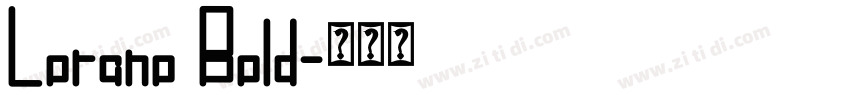 Lorano Bold字体转换 Lorano Bold字体转换